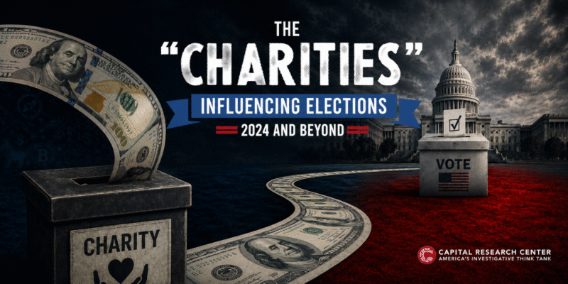 New CRC Report Exposes How Tax-Exempt “Charities” Poured $638 Million Into the 2024 Election—Even as Traditional Political Spending Fell