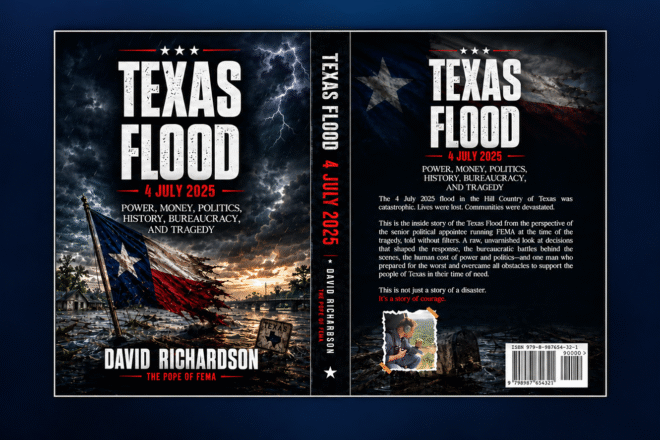 Former FEMA Administrator David Richardson Releases “Texas Flood”, an Inside Account of Crisis, Bureaucracy and Leadership